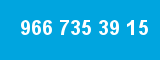 966 735 39 15